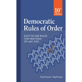 Democratic Rules of Order: Easy-To-Use Rules for Meetings of Any Size - Paperback