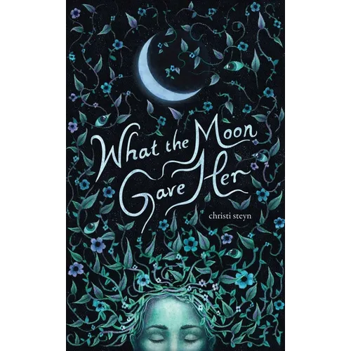 What the Moon Gave Her - Paperback