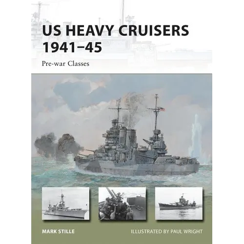 Us Heavy Cruisers 1941-45: Pre-War Classes - Paperback