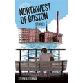 Northwest of Boston - Paperback