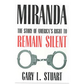 Miranda: The Story of America's Right to Remain Silent