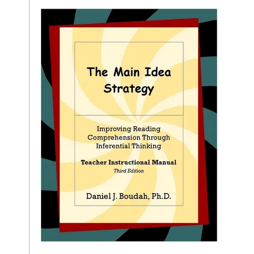 The Main Idea Strategy: Improving Reading Comprehension Through Inferential Thinking (Teacher Instructional Manual) 2nd Edition - Paperback