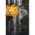 Great Southern Babylon: Sex, Race, and Respectability in New Orleans, 1865--1920 (Revised)