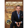 Antes empleado, hoy millonario - Paperback