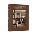 Call It Home: The Details That Matter - Hardcover