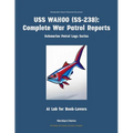 USS Wahoo (Ss-238): Complete War Patrol Reports