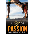 A Gift of Passion: Wrapped in Run - Paperback