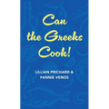 Can the Greeks Cook - Paperback