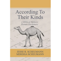 According to their Kinds: A Biblical Hebrew Picture Dictionary - Paperback
