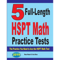 5 Full-Length HSPT Math Practice Tests: The Practice You Need to Ace the HSPT Math Test - Paperback