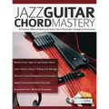 Jazz Guitar Chord Mastery - Paperback