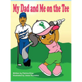 My Dad and Me on The Tee - Hardcover