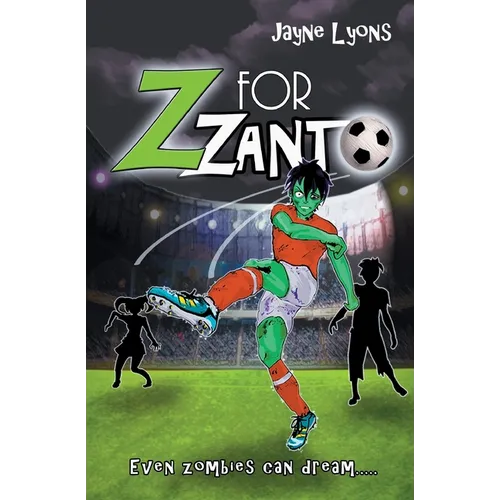 Z for Zanto: Even zombies can dream - Paperback