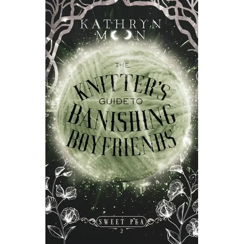 The Knitter's Guide to Banishing Boyfriends - Paperback