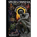 Species with Amnesia: Our Forgotten History - Paperback