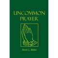 Uncommon Prayer - Paperback