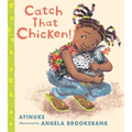 Catch That Chicken! - Board Book