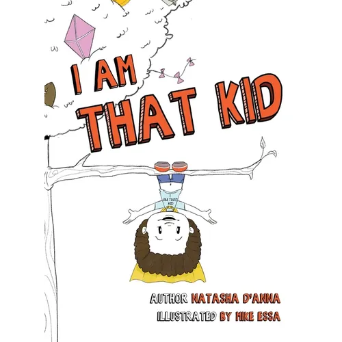 I Am That Kid - Hardcover