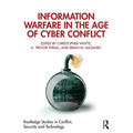 Information Warfare in the Age of Cyber Conflict
