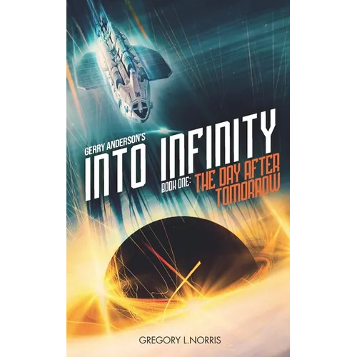 Gerry Anderson's Into Infinity: The Day After Tomorrow - Paperback