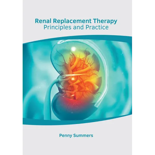 Renal Replacement Therapy: Principles and Practice - Hardcover