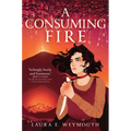 A Consuming Fire - Hardcover