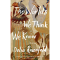 The Worlds We Think We Know: Stories - Paperback