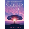 Captured In A Life Case For Truth - Paperback