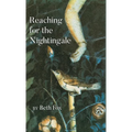 Reaching for the Nightingale - Hardcover