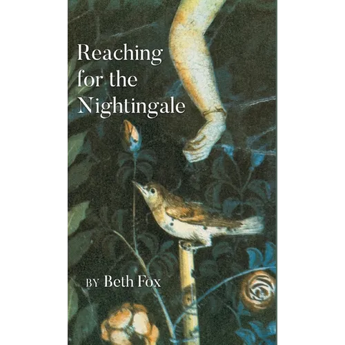 Reaching for the Nightingale - Hardcover