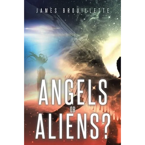 Angels or Aliens? - Paperback
