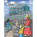 Staten Island Coloring Book: 23 Famous Staten Island Sites for You to Color While You Learn About Their History