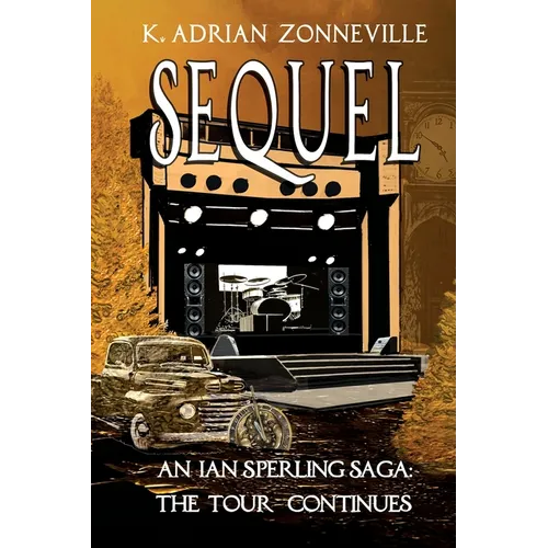 Sequel, An Ian Sperling Saga; The Tour Continues - Paperback
