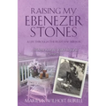 Raising My Ebenezer Stones - Paperback