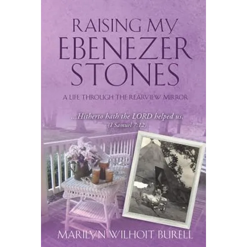 Raising My Ebenezer Stones - Paperback