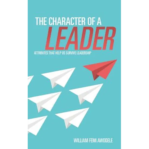 The Character of a Leader - Paperback