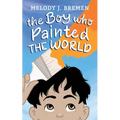 The Boy Who Painted the World - Paperback