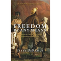 Freedom by Any Means - Paperback