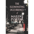The Illuminating Occurrence of Maxine Porter - Paperback
