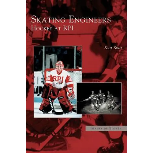 Skating Engineers: Hockey at Rpi - Hardcover