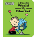 If I Gave the World My Blanket - Board Book
