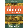 To the Moon and Back: A Childhood Under the Influence - Paperback
