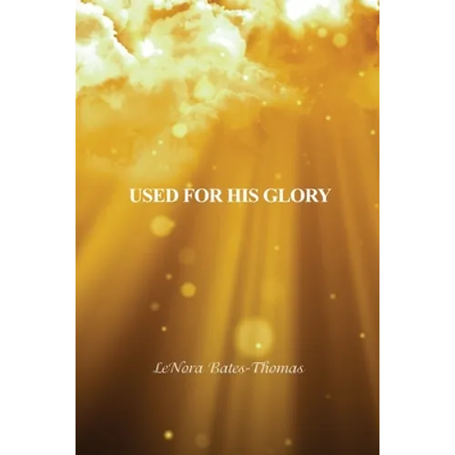 Used for His Glory - Paperback