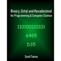 Binary, Octal and Hexadecimal for Programming & Computer Science - Paperback