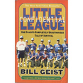 Little League Confidential: One Coach's Completely Unauthorized Tale of Survival - Paperback