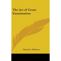 The Art of Cross Examination - Hardcover