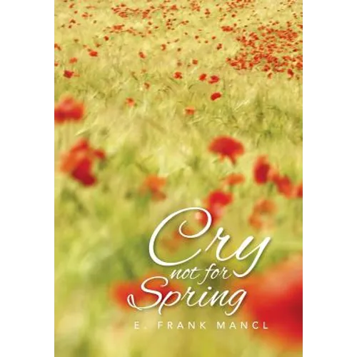 Cry Not for Spring