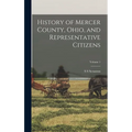 History of Mercer County, Ohio, and Representative Citizens; Volume 1