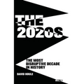The 2020s: The Most Disruptive Decade in History Book 1 - Paperback