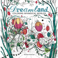 Dreamland: Coloring Whimsical Worlds - Paperback
